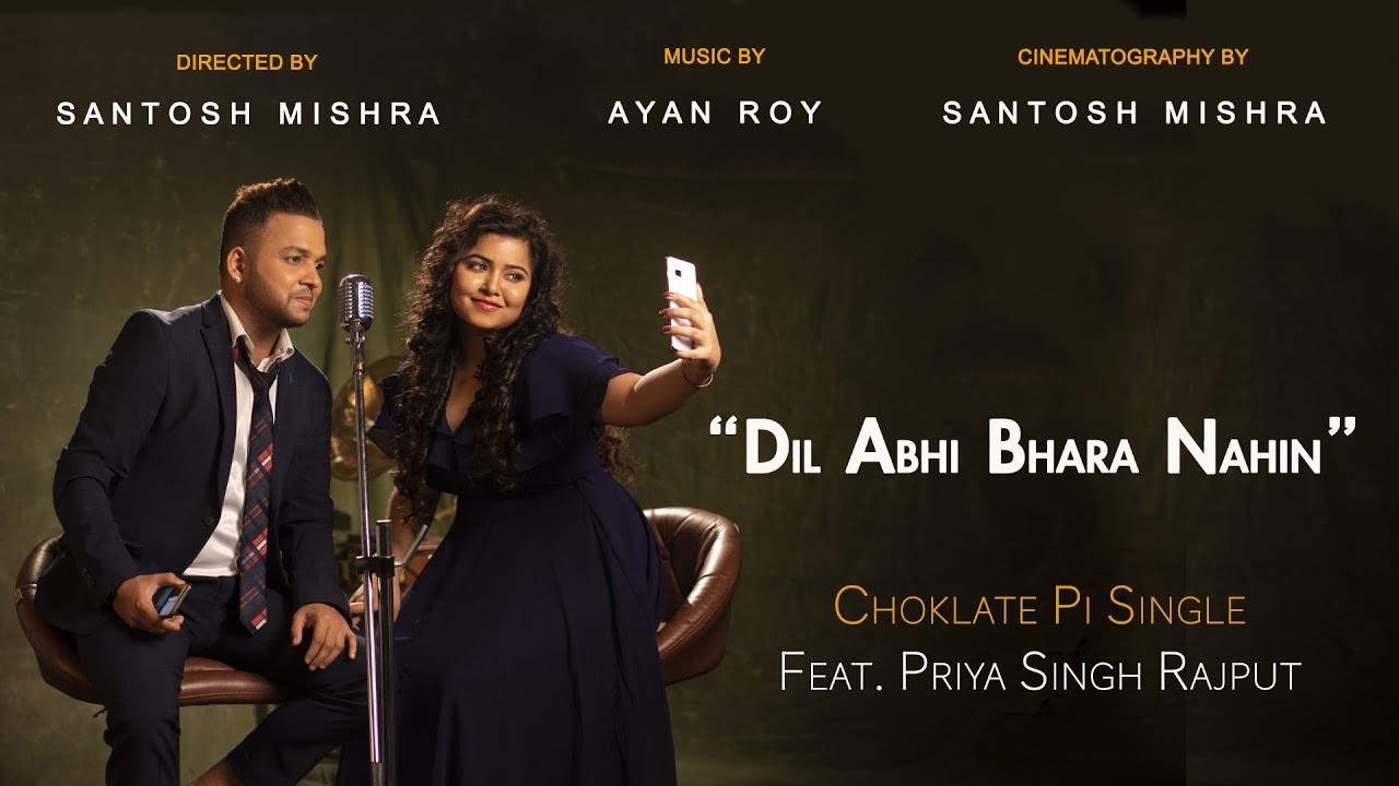 Abhi Na Jao Chor Kar  Choklate Pi Single feat Priya Singh Rajput  Santosh Mishra