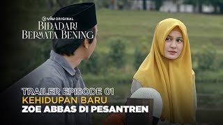 Bidadari Bermata Bening | Trailer Eps. 1 | Zoe Abbas Jackson, Ari Irham, Vladimir Rama, Teuku Ryan