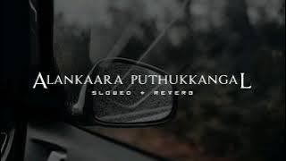 Alankaara puthukkangal(slowed reverb)#reverb #slowedandreverb #trending #youtube #sulaikhamanzil