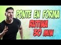 Rutina de ejercicios para adelgazar: cardio, muscular y abdominales - 30 minutos