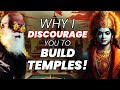 Temple Building Is Not A Hobbie Or Side Thing! | Kailash temple | Ram Temple | Sadhguru | Adiyogi