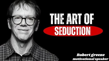 THE ART OF SEDUCTION BY ROBERT GREENE | MASTER THE POWER OF ATTRACTION & INFLUENCE
