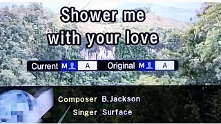 SHOWER ME WITH YOUR LOVE Surface 🎵Karaoke Version🎵