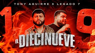 Tony Aguirre, Legado 7 - El Diecinueve [Video Oficial]