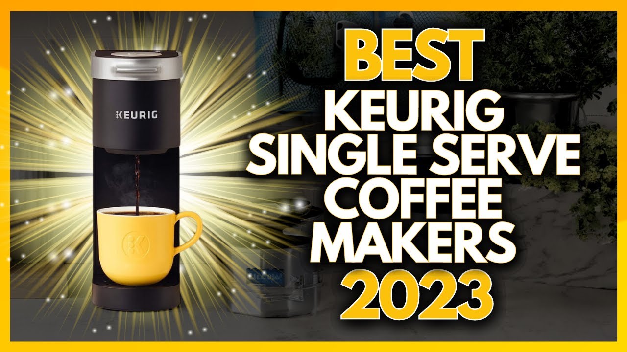 5 Best Single Serve Coffeemakers 2023 Reviewed