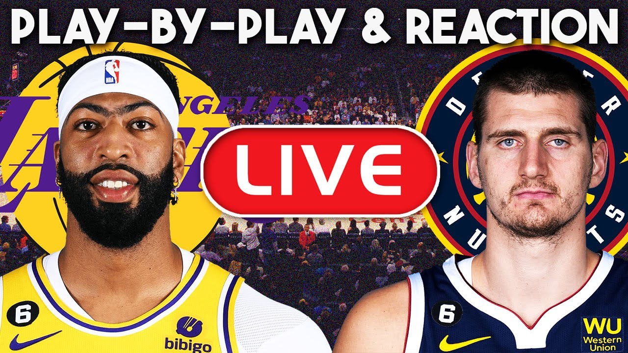 Los Angeles Lakers vs Denver Nuggets Game 1 LIVE Play-By-Play and Reaction