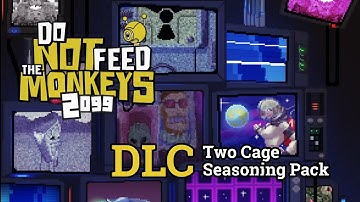 2 НОВЫЕ КЛЕТКИ | Do Not Feed The Monkeys 2099 DLC ▶ ПРОХОЖДЕНИЕ #01