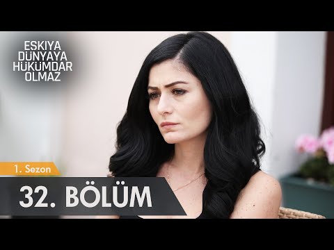 Eşkıya Dünyaya Hükümdar Olmaz - 32. Bölüm - atv