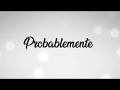 Probablemente - Yiyo Sarante [Letra]