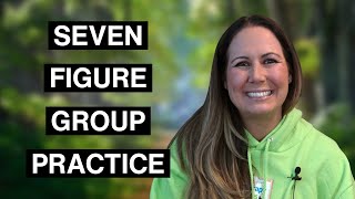 Seven Figure Group Practice