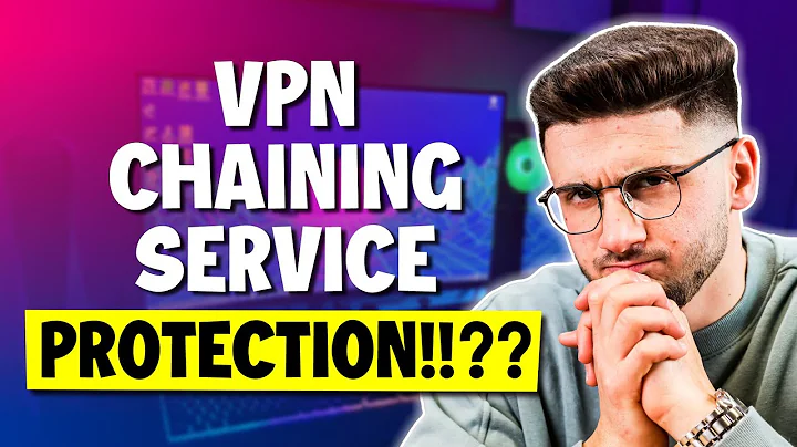 Can a VPN protect me while using a VPN chaining service?