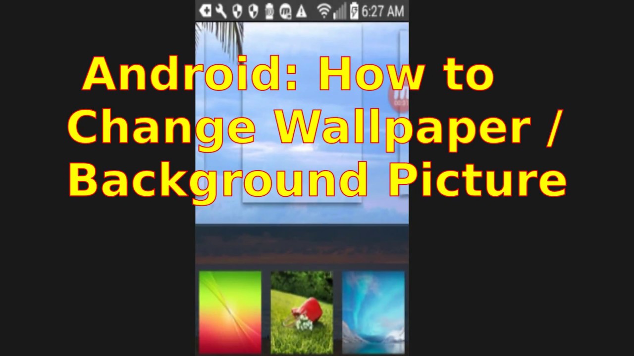Android How to Change Wallpaper / Background Picture YouTube