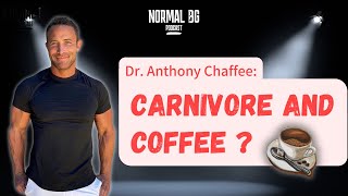 What about Coffee? Dr. Anthony Chaffee