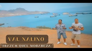 VAL XALINO - TRAZEM QUEL MORABEZA chords