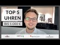 TOP 5 mechanische Uhren unter 1.000 EURO [April 2020]