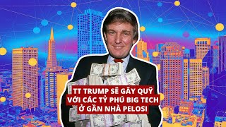 #1724 22MAY24 | TT TRUMP SẼ GÂY QUỸ VỚI CÁC TỶ PHÚ BIG TECH Ở GẦN NHÀ PELOSI!