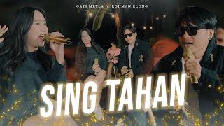Gati Meyla Feat. Rohman Elong - SING TAHAN || DKPRODUCTIONReborn