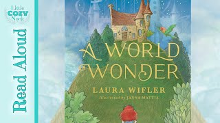 A World Wonder by Laura Wifler | Read Aloud Books for Kids by Little Cozy Nook 2,540 views 1 month ago 5 minutes, 5 seconds