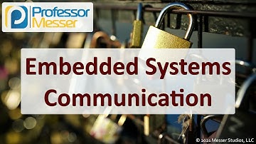 Embedded Systems Communication - SY0-601 CompTIA Security+ : 2.6