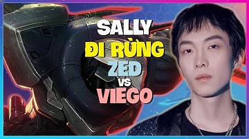 Zed Đi Rừng Thách Đấu: Sally Áp Đảo Bằng Cơ Chế & Chiến Lược Đỉnh Cao | Vietsub