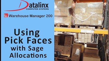 Warehouse Manager for Sage 200 - Using pick faces with Sage allocations in Sage 200