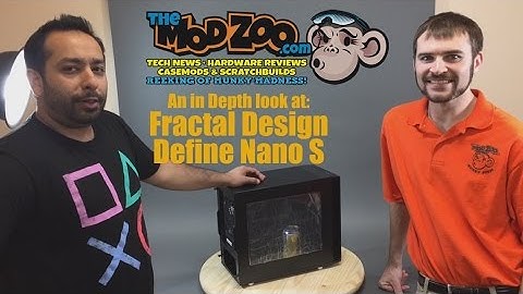 In Depth look at Fractal Design Define Nano S