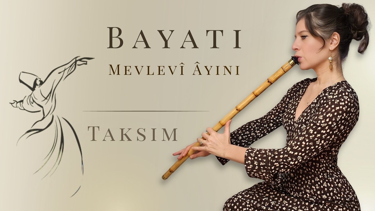 Bayati Mevlevî Âyini / Taksim