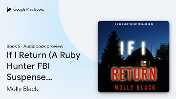 If I Return (A Ruby Hunter FBI Suspense… Book 5 by Molly Black · Audiobook preview