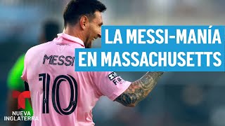 La Messi-manía llega a Massachusetts