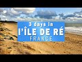 3 Days in L'ÎLE DE RÉ, France