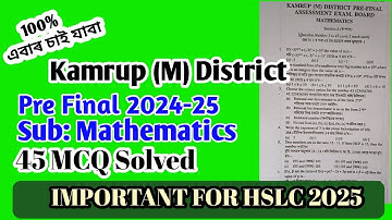 Class 10 Pre final Mathematics Question Paper Kamrup metro District 2024-25 Solution HSLC2025