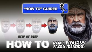 PAINTING FIGURES' FACES - STEP BY STEP - BEARDS