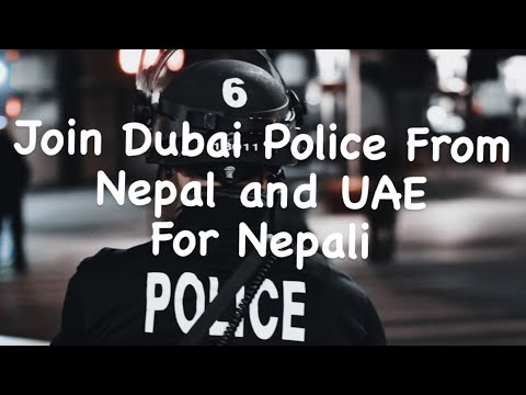 how to join Dubai police - Abu Dhabi police from nepal , how to join Abu Dhabi police from UAE