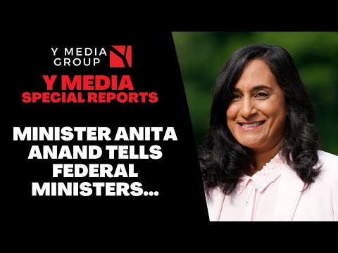 Minister Anita Anand Tells Federal Ministers...