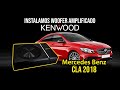 Instalamos woofer amplificado Kenwood a un Mercedes Benz CLA 2018