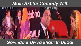 Moin Akhtar Comedy With Govinda & Divya Bharti In Dubai Concert Live