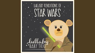 The Throne Room (End Title) - Lullaby Baby Trio