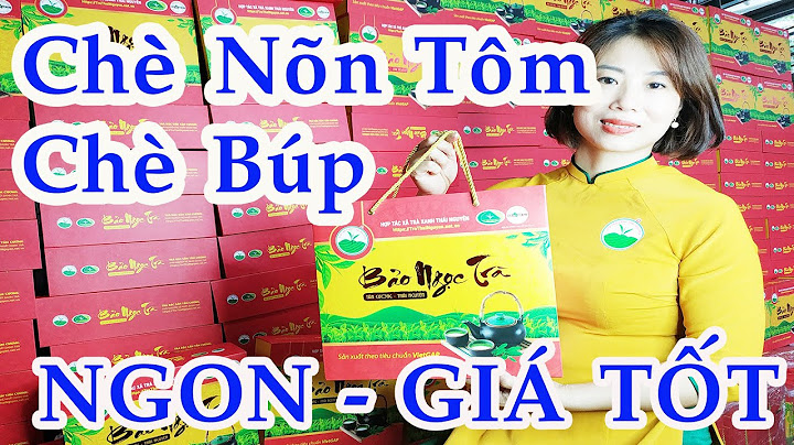 Top 10 Đặc Điểm Nổi Bật Của Chè Nõn Tôm Thái Nguyên Chính Hiệu