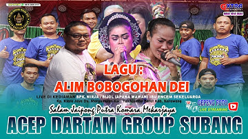 ALIM  BOBOGOHAN DEI ll ACEP DARTAM SUBANG ll HAJAT BOSWAWAN KARAWANG BARAT
