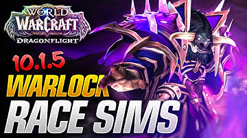 Patch 10.1.5 NEW Warlock Race Sims! Is Tauren on the Rise?