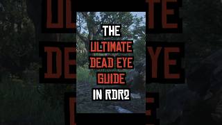 The ULTIMATE Dead Eye Guide in RDR2 🎯
