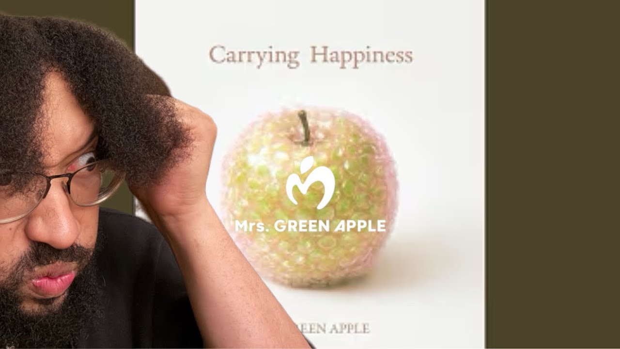 Mrs. Green Apple- Carrying Happiness Reaction