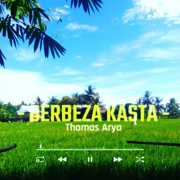 Story wa berbeda kasta . Thomas arya
