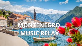 Montenegro.  Music Relax.  Черногория. Вид С Высоты. Музыка Для Релакса.