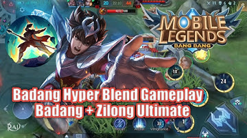 Badang Hyper Blend Gameplay | Badang + Zilong Ultimate
