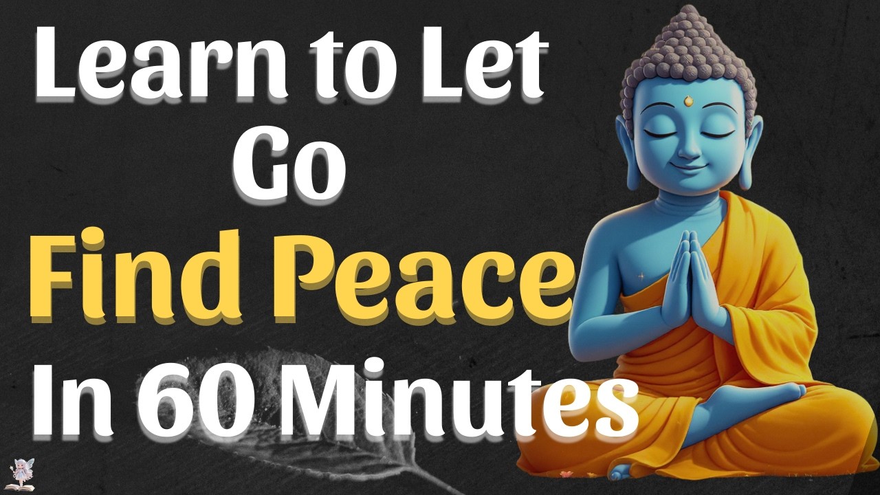 Listen to Buddha’s Wisdom on Letting Go — Watch Your Troubles Fade and Your Heart Find Peace