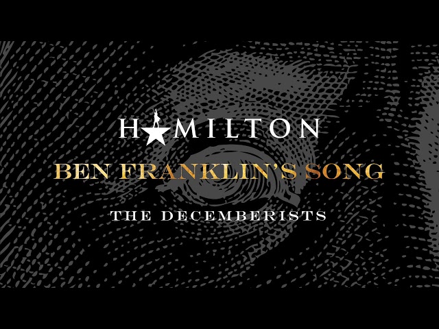 The Decemberists - Ben Franklin's Song