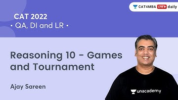 Reasoning 10 - Games and Tournament I Quantitative Aptitude & DILR l CAT 2022 l Ajay Sareen