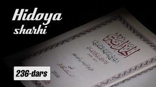 Hidoya sharhi | 236 | Ota-ona, qul va cho‘rilarga nafaqa qilish haqida (1) | Shayx Sodiq Samarqandiy