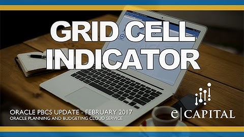Grid Cell Indicators [Oracle PBCS Release - Feb 2017]